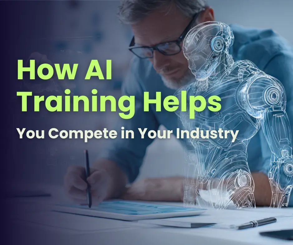 How AI Training Helps You Compete in Your Industry