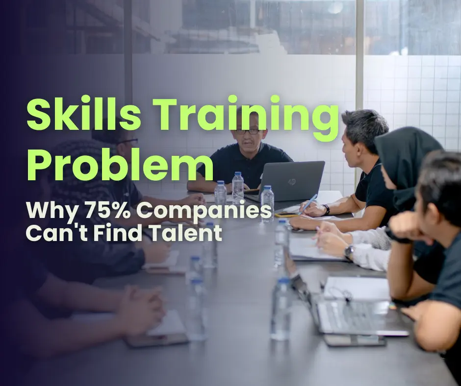 Skills Training Problem Why 75 Companies Can't Find Talent
