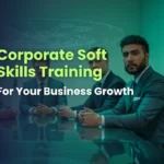 Corporate Soft Skills Training for business growth