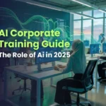 The Role of AI in Corporate Training 2025 Guide